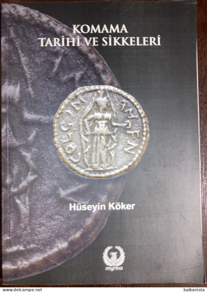 Coins Of Komama Pisidia Numismatic Anatolia Turkey Komama Tarihi Ve Sikkeleri - Livres & Logiciels