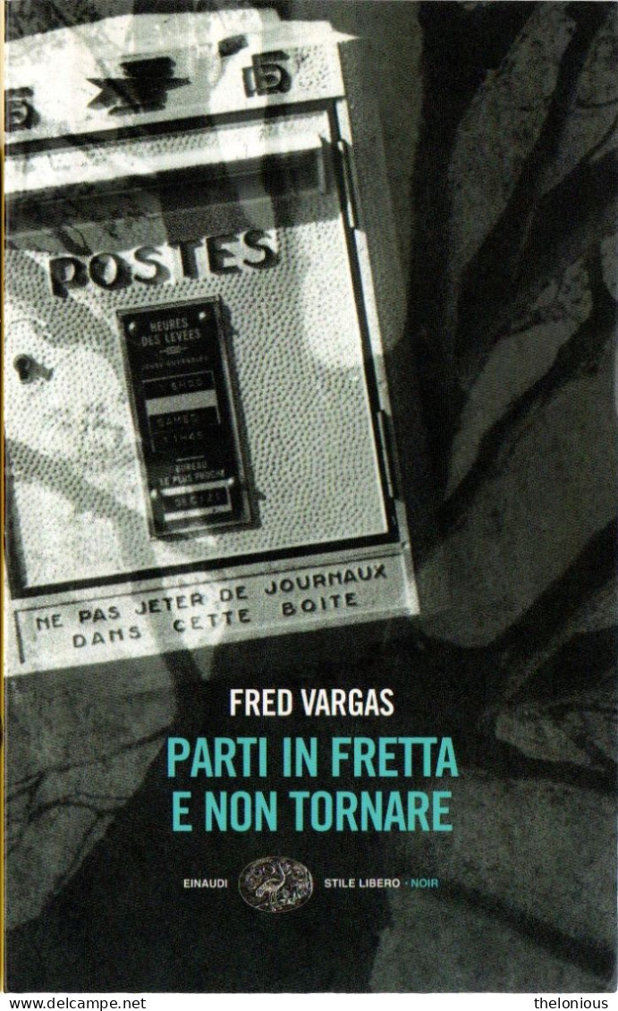 # Fred Vargas - Parti In Fretta E Non Tornare - Einaudi Stile Libero Noir - Policiers Et Thrillers