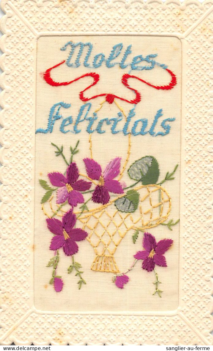 CPA FANTAISIE BRODEE REPRESENTANT DES FLEURS ET PANIER FLEURI INTITULEE MOLTES FELICITATS - Bestickt