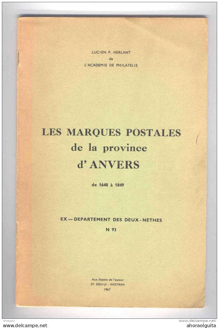 Belgique - Les Marques Postales De La Province D'Anvers 1648/1849, Par Herlant , 1967 , 48 Pg  --  B5/117 A - Préphilatélie