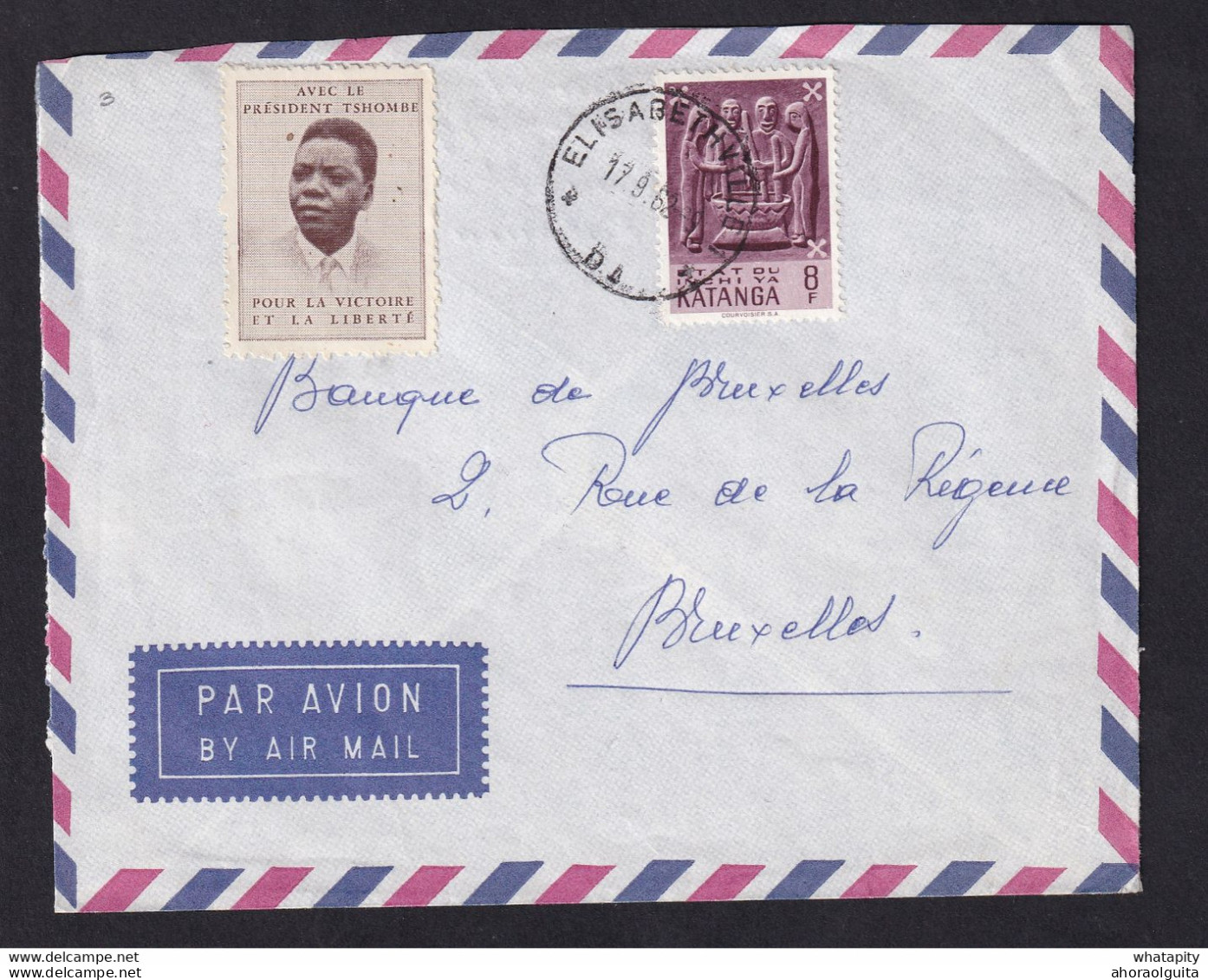 DDZ001 - Enveloppe Par Avion TP KATANGA 8 F Elisabethville 1962 Vers BRUXELLES - TTB Vignette Moise Tshombé - Katanga