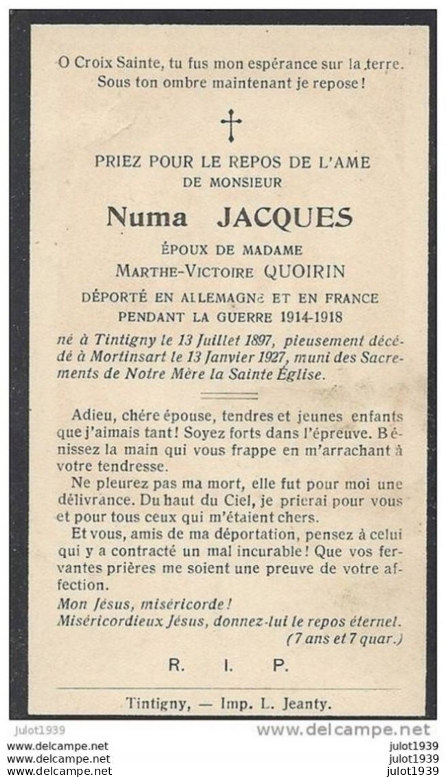 MORTINSART ..-- Mr Numa JACQUES , époux De Mme Marthe QUOIRIN . Déporté . Né En 1897 à TINTIGNY , Décédé En 1927 . - Etalle