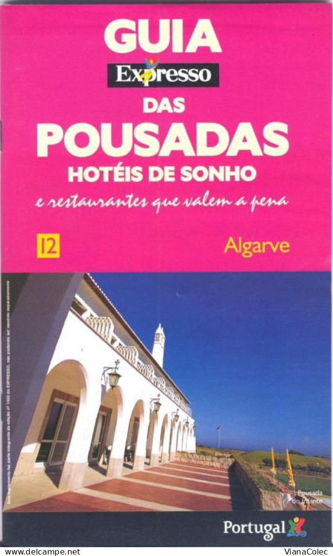 Algarve - Pousadas / Hotéis / Loulé Portimão Tavira Albufeira Alcoutim Lagos Monchique Faro Aljezur Silves Sagres S Brás - Aardrijkskunde & Geschiedenis
