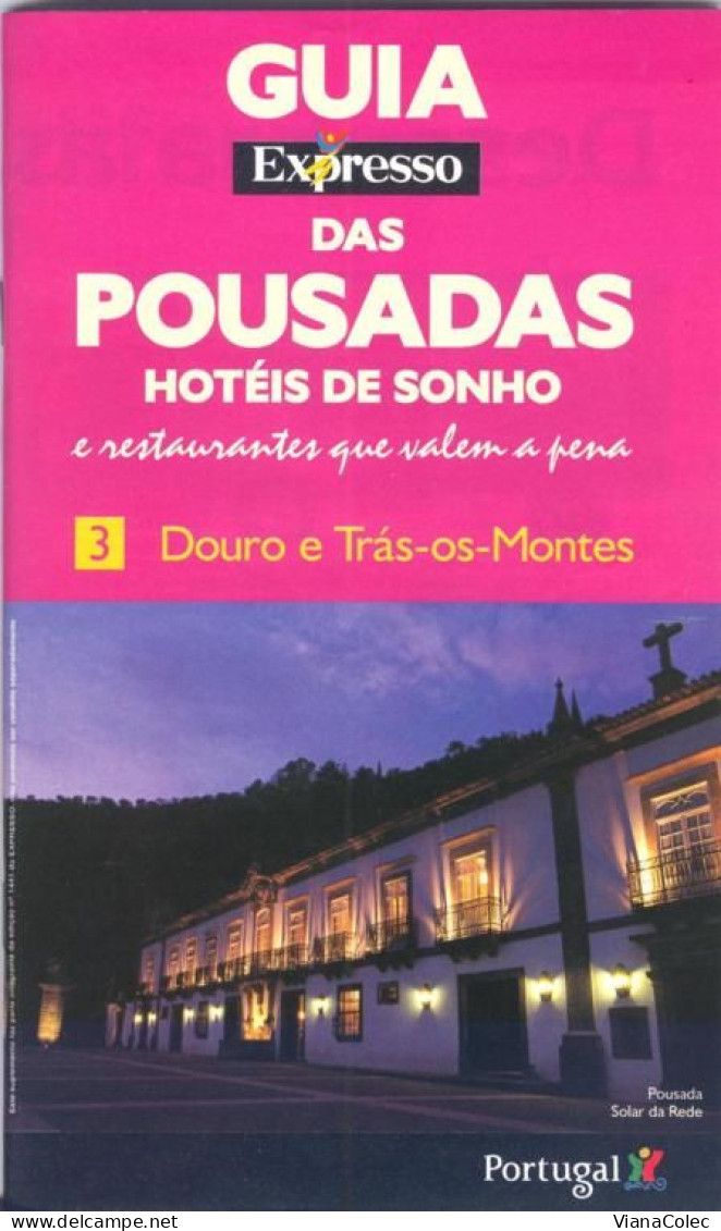 Douro Trás-os-Montes - Pousadas / Hotéis Lamego Vila Real Bragança Penedono Chaves Boticas Vidago Rio De Onor Mirandela - Aardrijkskunde & Geschiedenis
