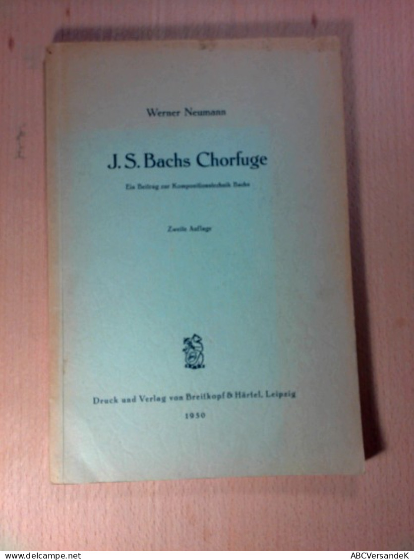 J. S. Bachs Chorfuge - Ein Beitrag Zur Kompositionstechnik Bachs - Música
