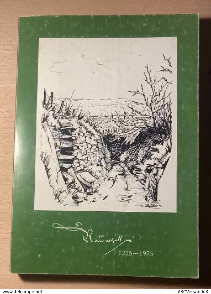 Rauenthal : 1225 - 1975 , Zur Namensdeutung Der Weinberge, Ackerfluren U. Waldungen - Allemagne (général)