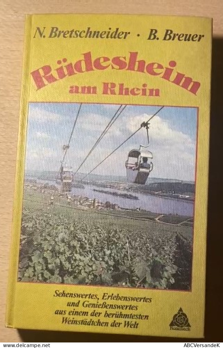 Rüdesheim Am Rhein Mit Den Stadtteilen Assmannshausen, Aulhausen, Eibingen Und Presberg. - Alemania Todos