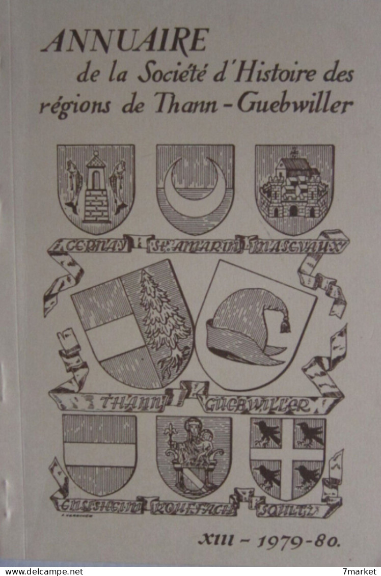 Annuaire De La Société D'Histoire Des Régions De Thann-Guebwiller 1979-80. Tome XIII - Alsace