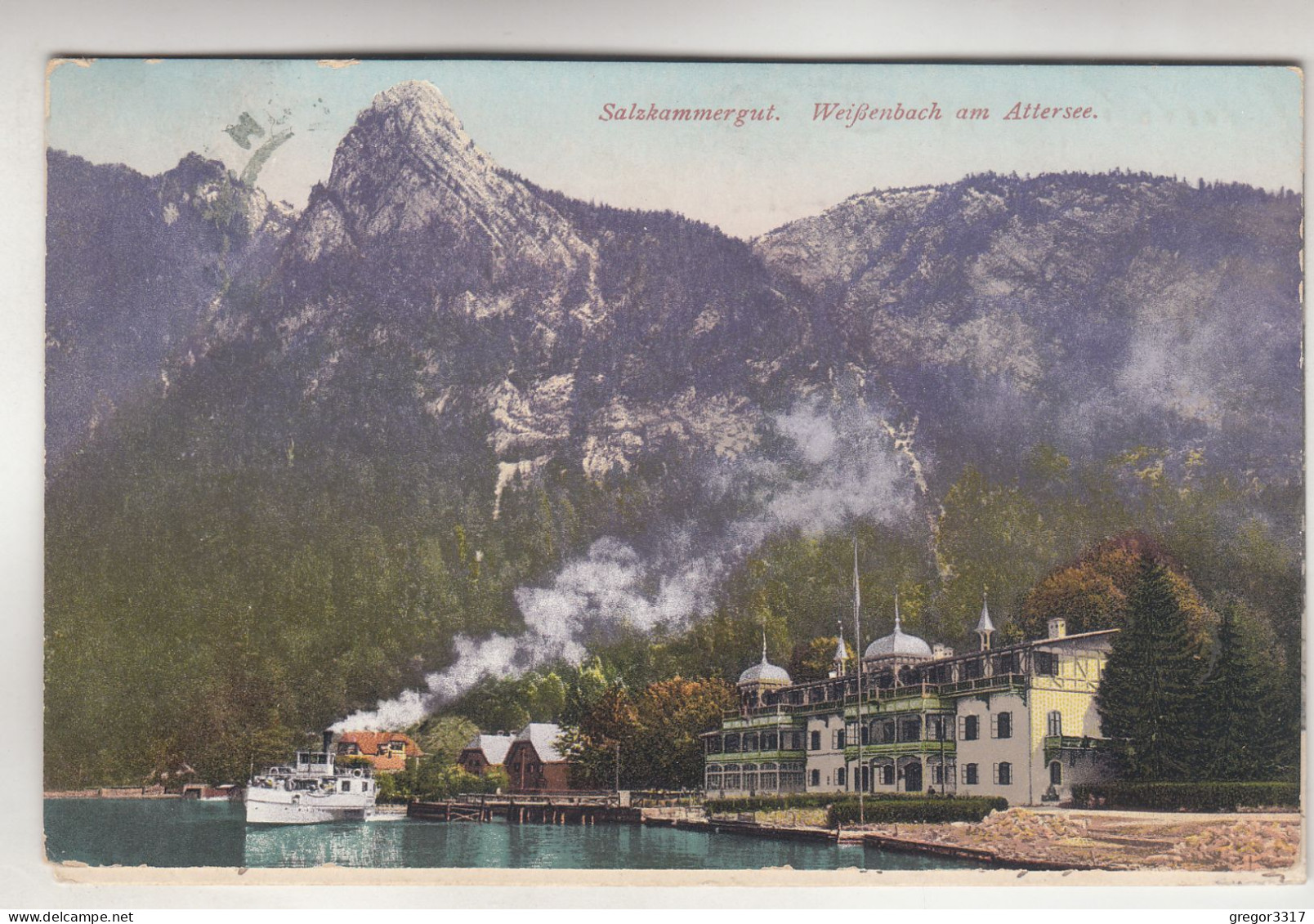 C9139) Salzkammergut WEIßENBACH Am ATTERSEE - DAMPFSCHIFF U. Hotel ALT ! 1915 - Attersee-Orte