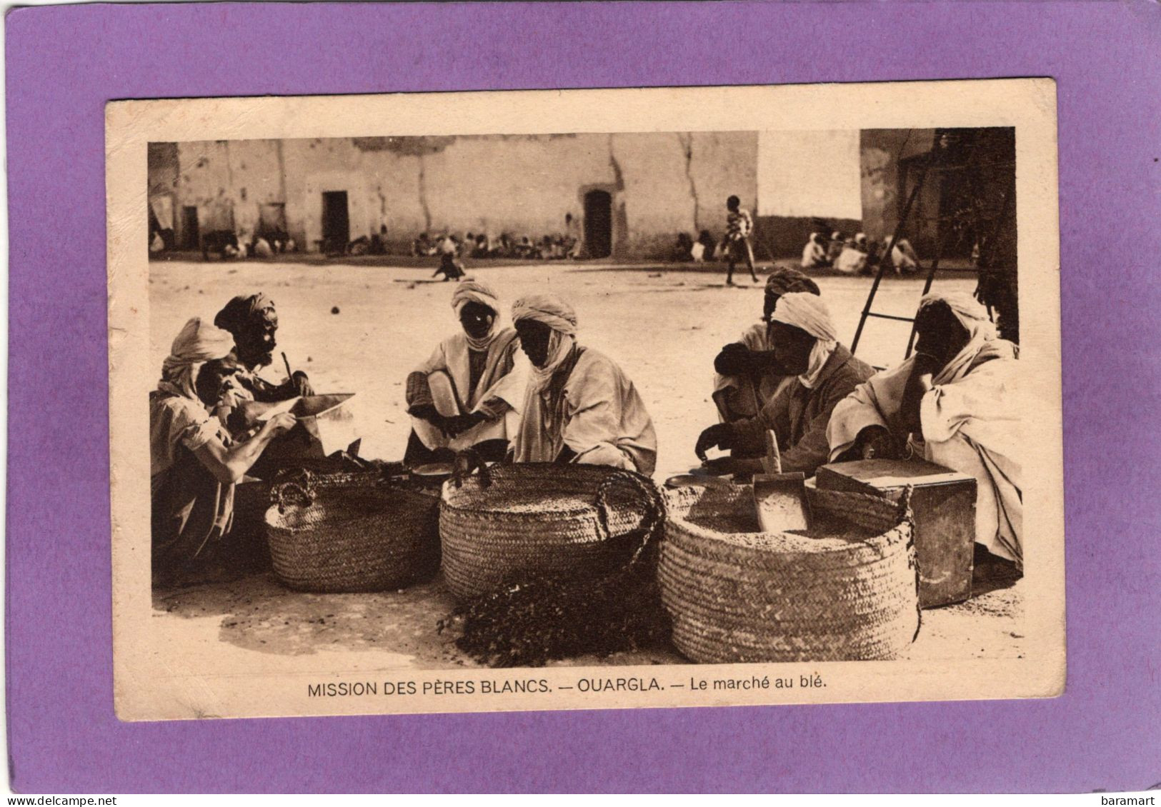 MISSION DES PÈRES BLANCS OUARGLA  Le Marché Du Blé - Ouargla