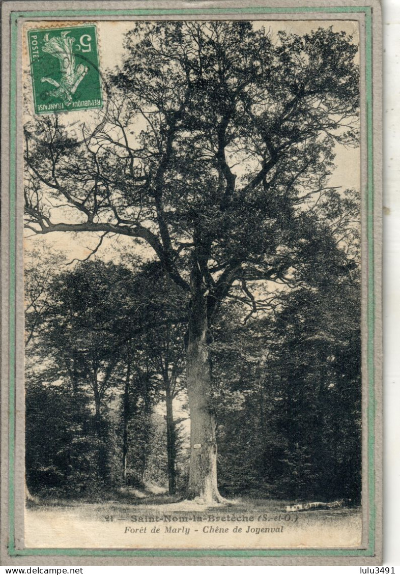 CPA (78) SAINT-NOM-la-BRETECHE - Thème: ARBRE - Forêt De Marly - Le Gros Chêne De Joyenval En 1907 - St. Nom La Breteche
