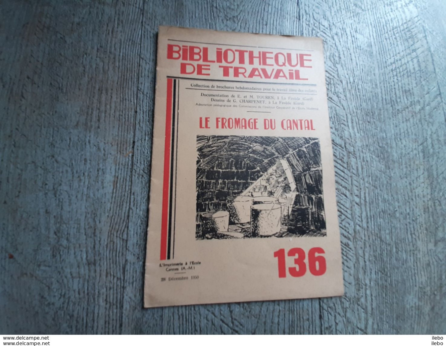 Le Fromage Du Cantal Bibliothèque De Travail N°136 Déc 1950 Enfantina Scolaire Freinet BT - Auvergne