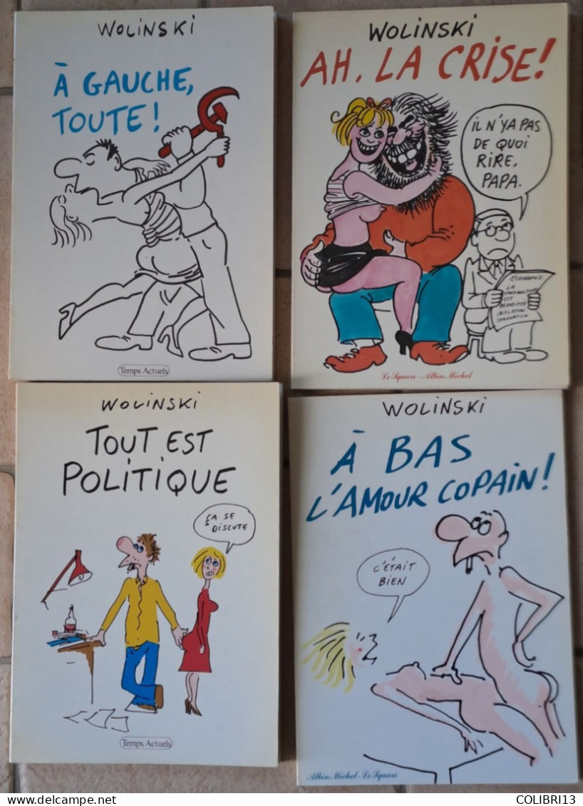 LOT DE 7 BD De WOLINSKI CACTUS JOE  LA CRISE TOUT EST POLITIQUE A GAUCHE TOUTE, A BAS L AMOUR COPAIN, BAGUE AU DOIGT - Wolinski