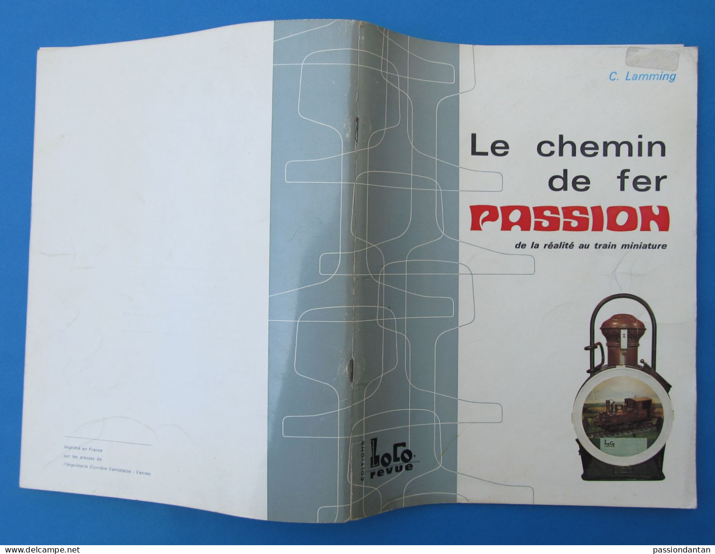 Brochure Moderne - Le Chemin De Fer Passion - Éditons Loco Revue à Auray - Auteur C. Lamming - Modellbau