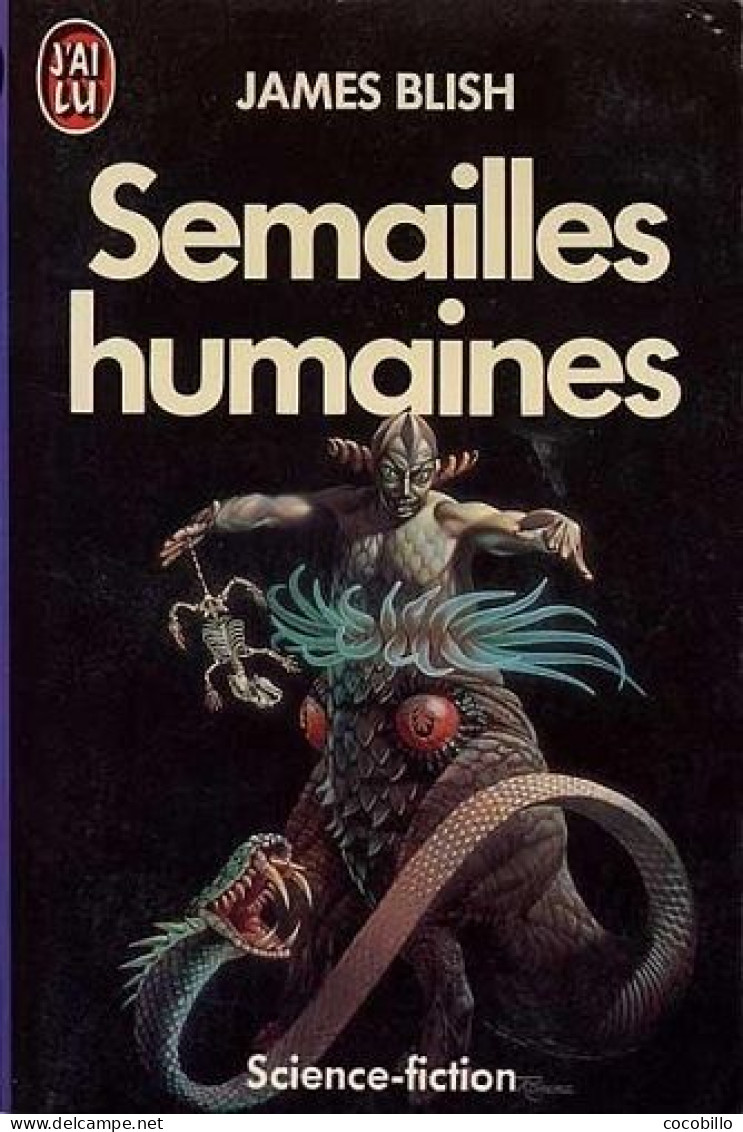 Semailles Humaines De James Blish - J' Ai Lu SF N° 752 - 1986 - J'ai Lu