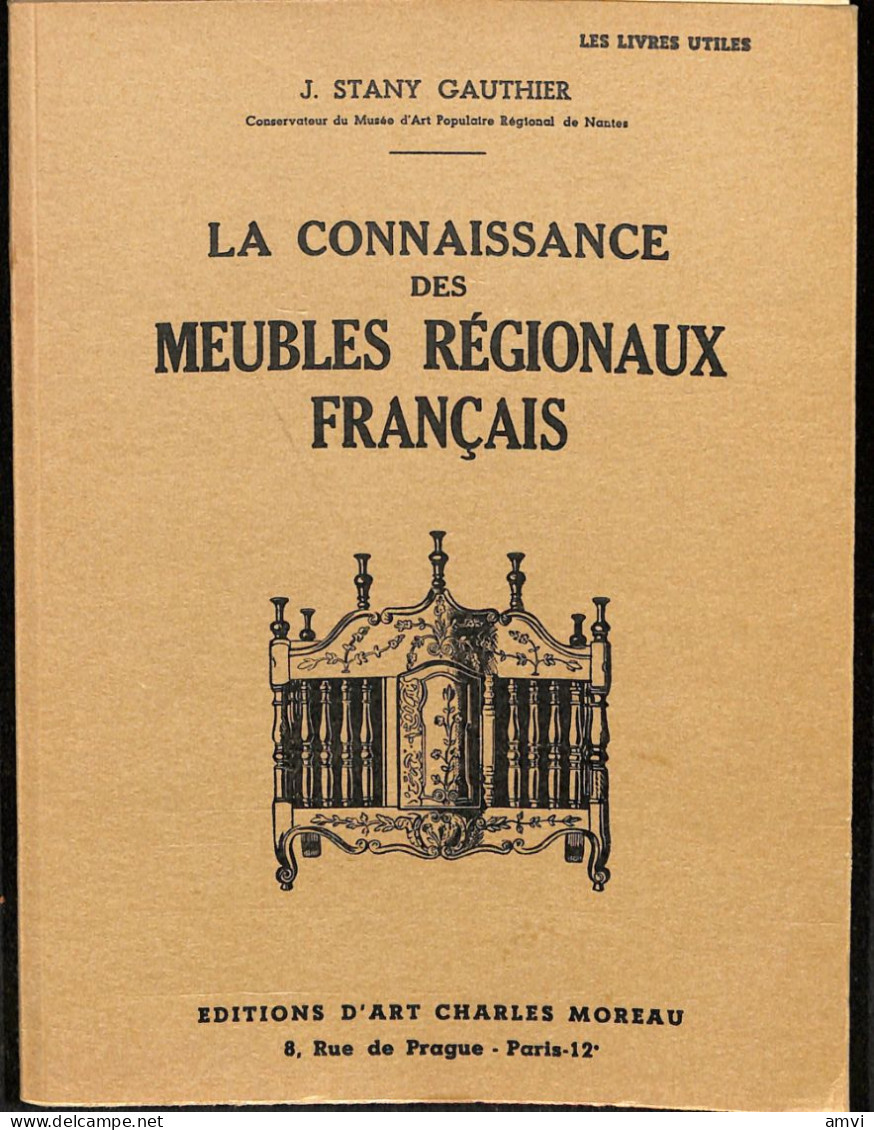 SA01 - La Connaissance Des Meubles Régionaux Français - 1952 (nombreuses Photos ) - Décoration Intérieure