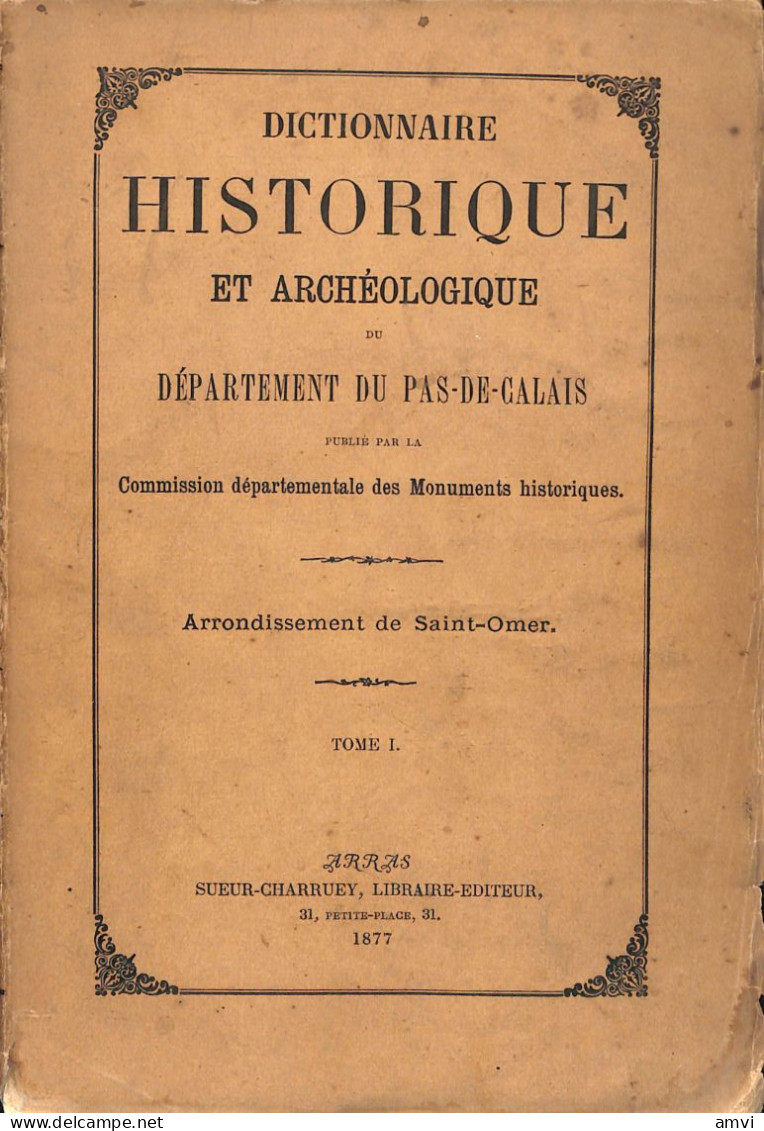 (sam So) Dictionnaire Historique Et Archéologique Du Département Du Pas- De Calais Volume 1 - Picardie - Nord-Pas-de-Calais