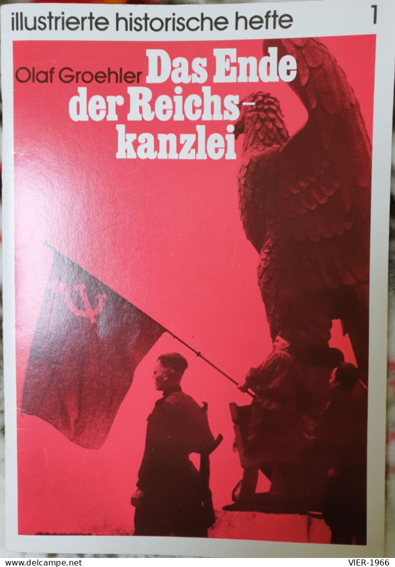 Illustrierte Historische Hefte 1 - Das Ende Der Reichskanzlei, DDR 1976 - 5. Zeit Der Weltkriege