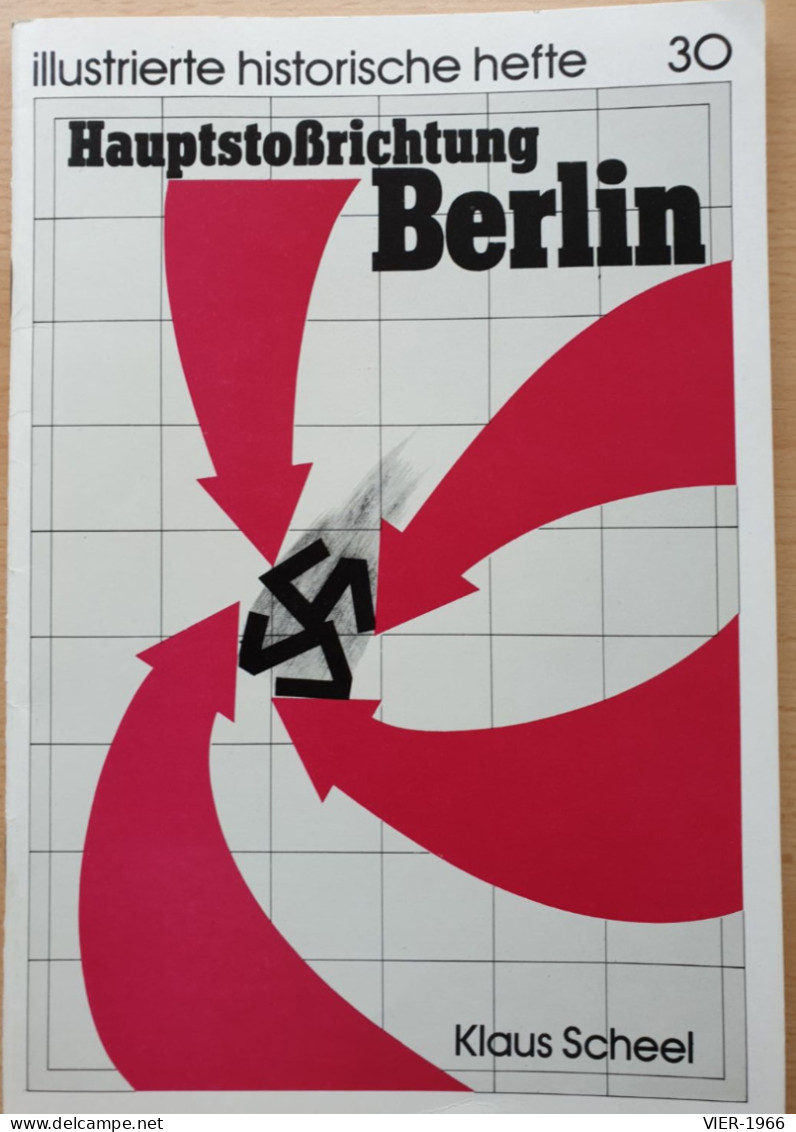 Illustrierte Historische Hefte 30 - Haptstoßrichtung Berlin, DDR 1983 - 5. Wereldoorlogen