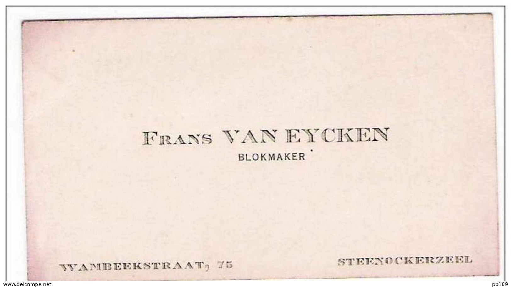 Ancienne Carte De Visite DeFrans Van Eycken - Blokmaker - Wambeekstraat, 75  Te STEENOCKERZEEL - Cartes De Visite