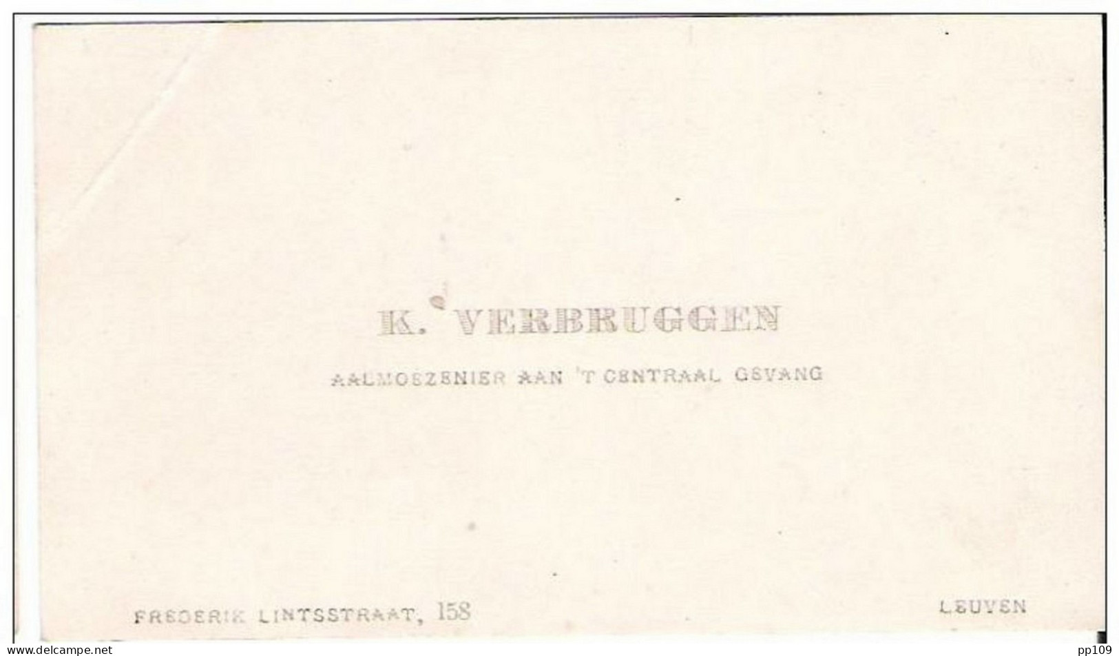Ancienne Carte De Visite :K.Verbruggen - Aalmoezenier Aan 't Centraal Gevang - Schreursvet, 63  Te LEUVEN - Cartes De Visite