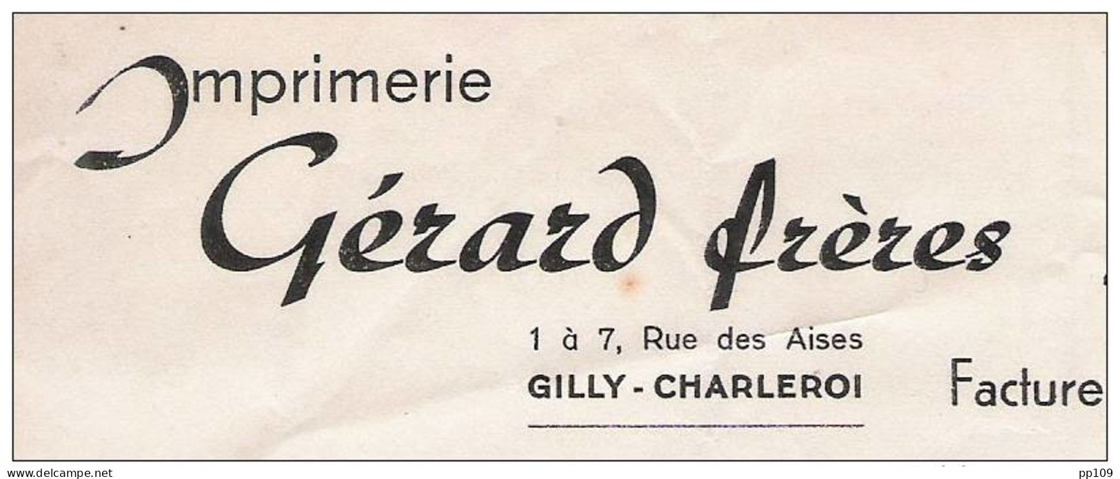 Anc Ienne Facture Oude Factuur  GERARD Frères Rue Des Aises GILLY CHARLEROI Imprimerie - Stamperia & Cartoleria
