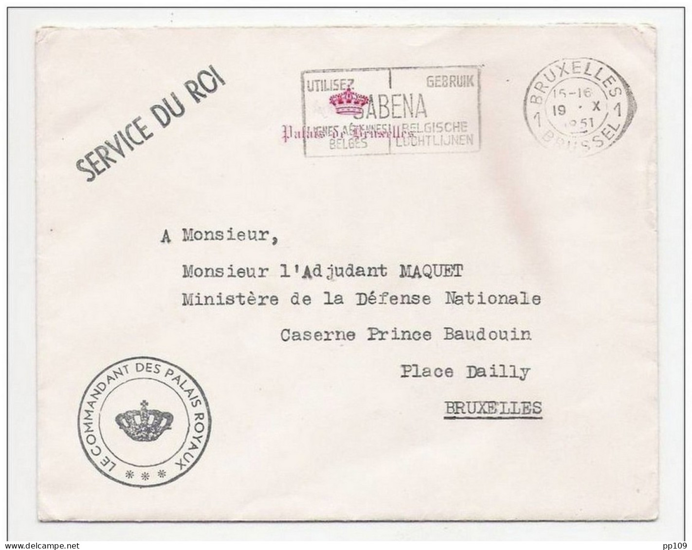 Lettre En Franchise PALAIS DE BRUXELLES Griffe SERVICE DU ROI + Commandant Des Palais Royaux  Obl Bruxelles 19 X 1951 - Franchise