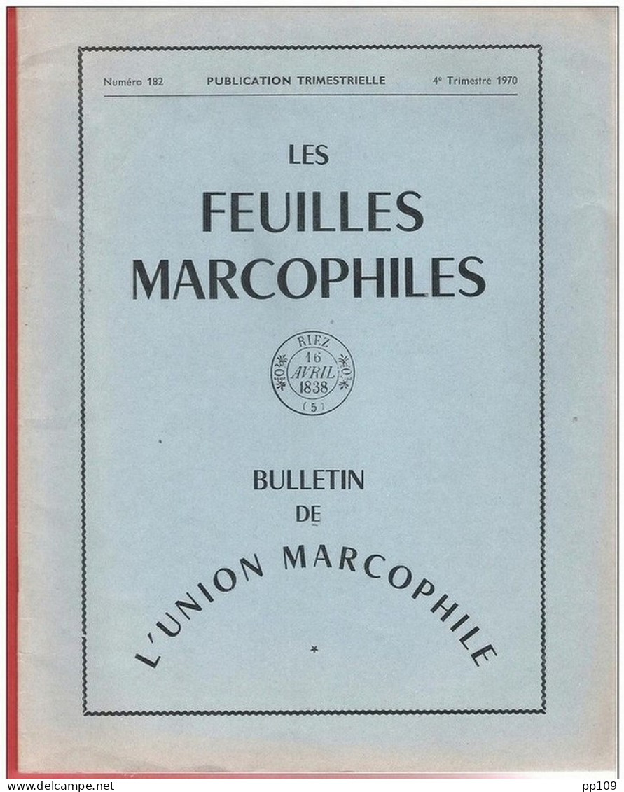 LES FEUILLES MARCOPHILES  - Publication Trimestrielle N°182   4ème Trimestre 1970 - Français (àpd. 1941)
