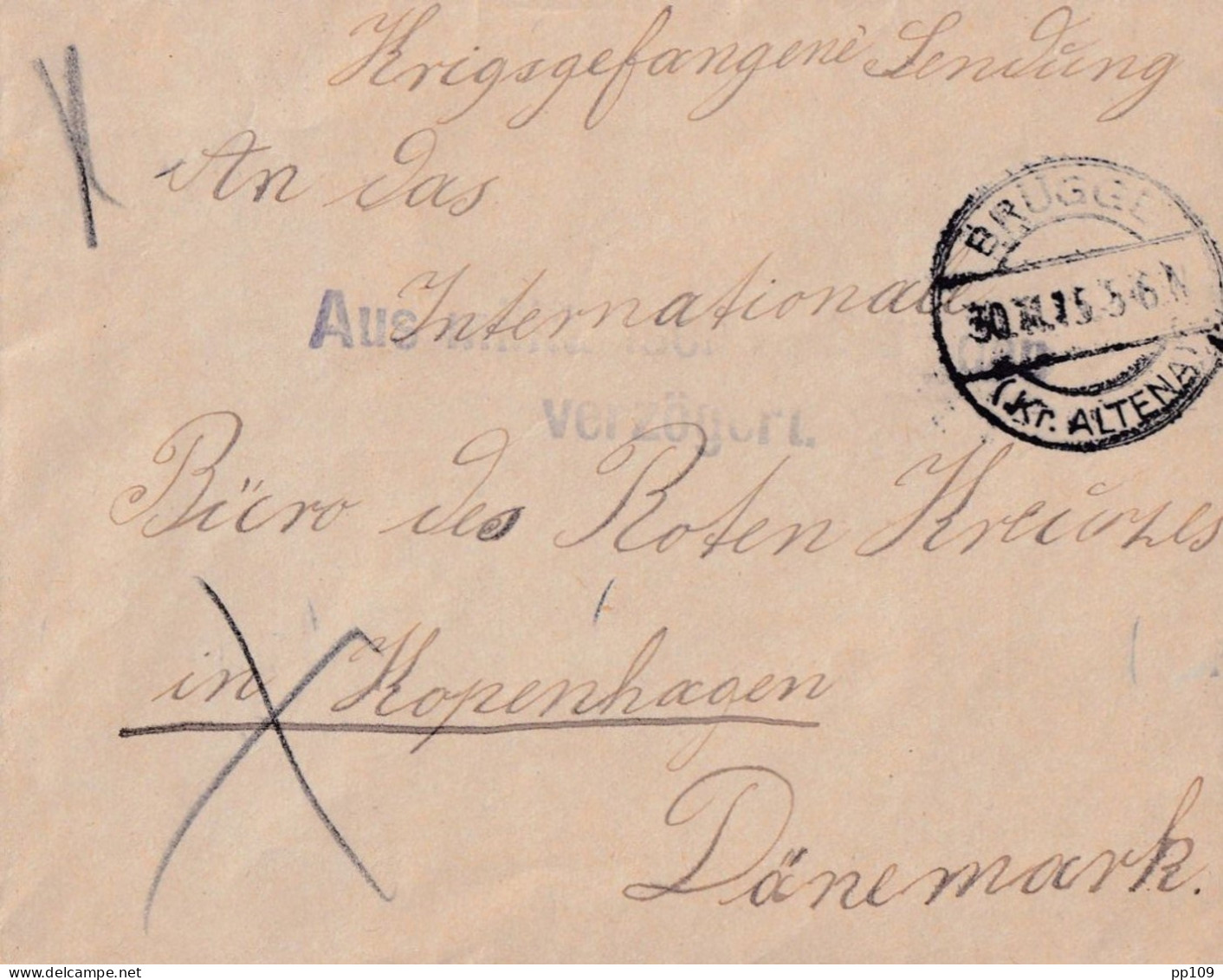 L KRIEGSGEFANGENENSENDUNG Obl BRUGGE (Kr Altena) 30 XI 1915 Croix Rouge COPENHAGEN Aus Militärischen Gründen Verzögert - Prisoners
