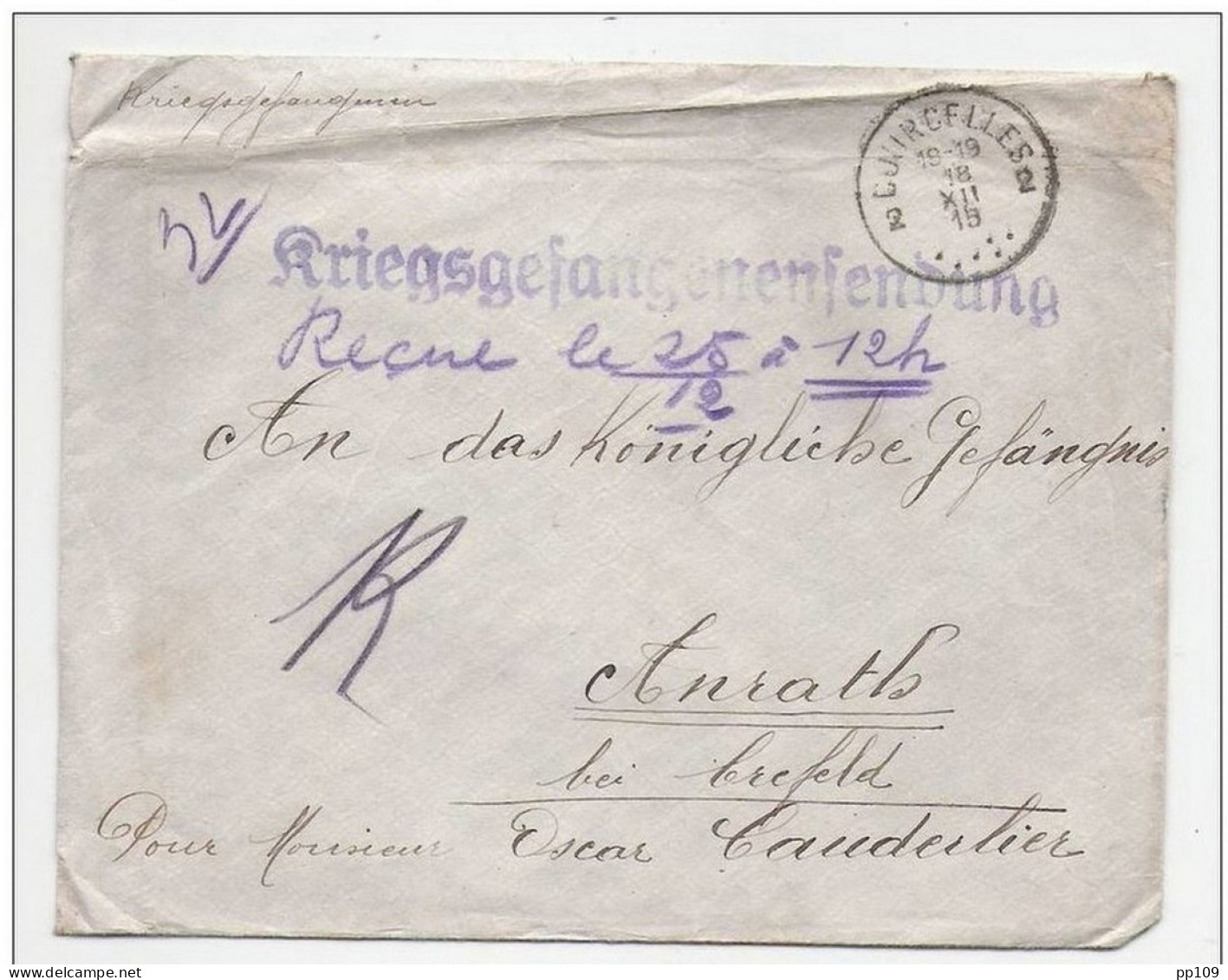 L (ouverte) Envoyée De COURCELLES 18 XII 1915 Griffe KRIEGSGEFANGENENSENDUNG  Königliche Gefängnis  ANRATH Bei CREFELD - Prisonniers