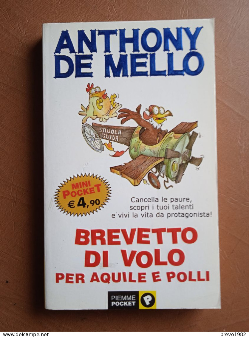 Brevetto Di Volo Per Aquile E Polli - A. De Mello - Ed. Piemme Pocket - Médecine, Psychologie