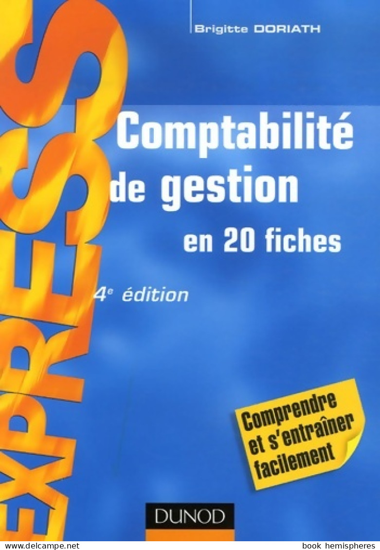 Comptabilité De Gestion - 4ème édition - En 20 Fiches : En 20 Fiches De Brigitte Doriath (2007) - Boekhouding & Beheer