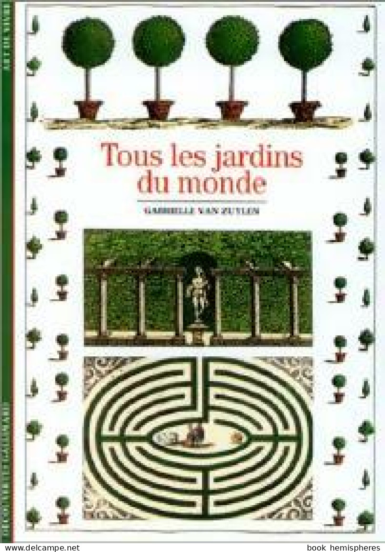 Tous Les Jardins Du Monde De Gabrielle Van Zuylen (1994) - Garden