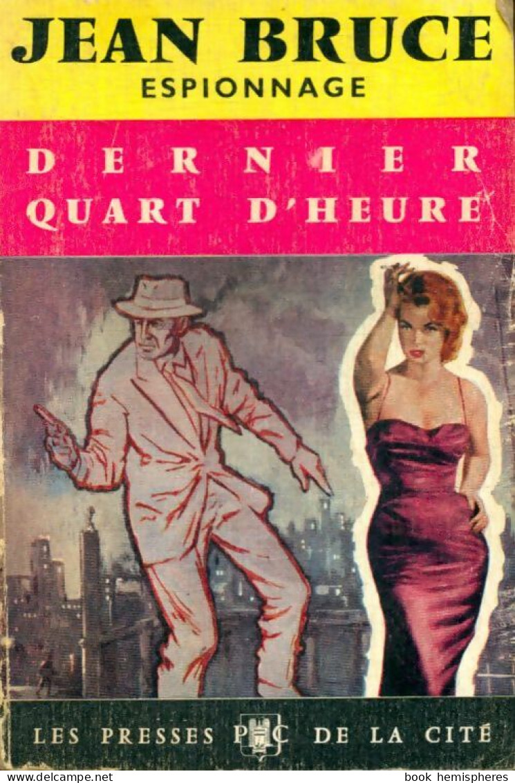 Dernier Quart D'heure De Jean Bruce (1961) - Old (before 1960)