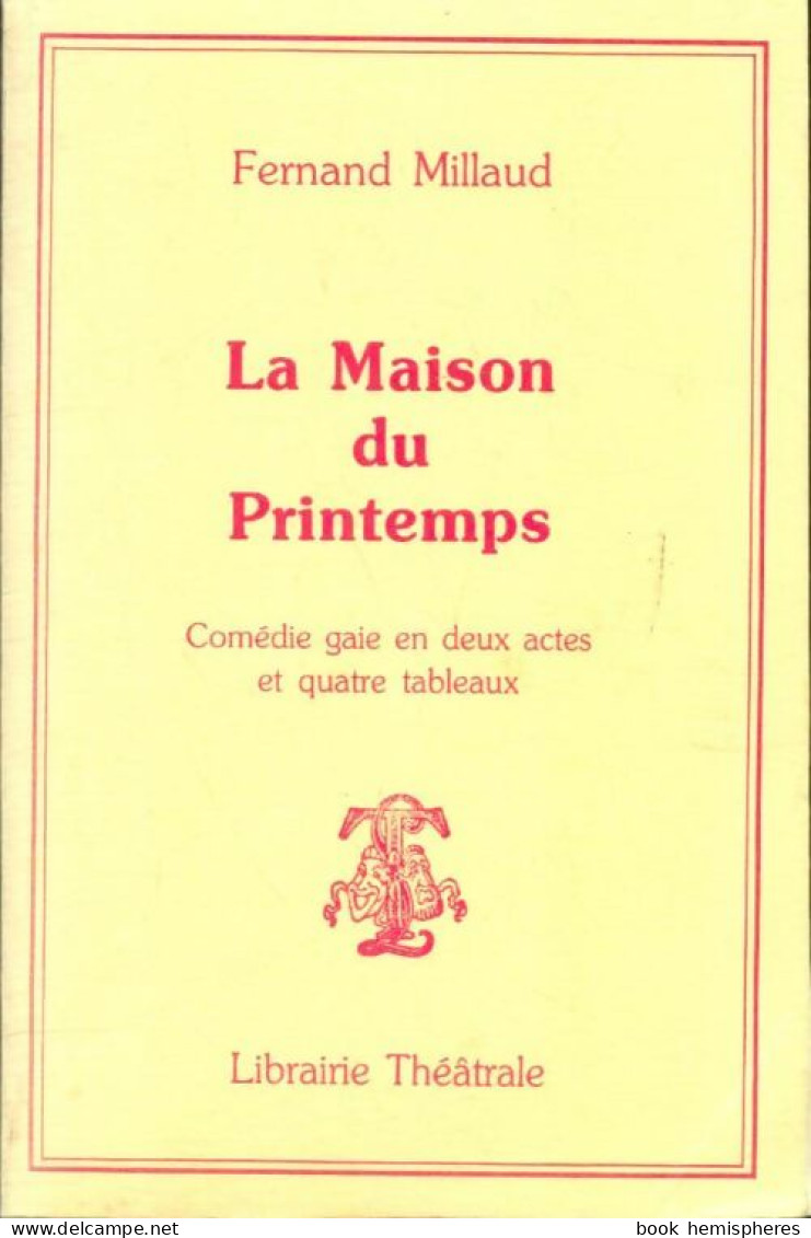 La Maison Du Printemps De Fernand Millaud (1993) - Autres & Non Classés