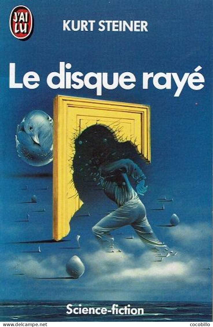 Le Disque Rayé De Kurt Steiner - J' Ai Lu SF N° 657 - 1986 - J'ai Lu