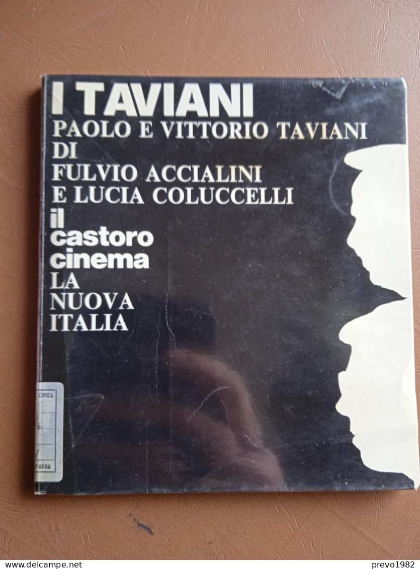 I Taviani, Paolo E Vittorio Taviani - F. Accialini, L. Coluccelli - Ed. Il Castoro Cinema, La Nuova Italia - Cinema & Music