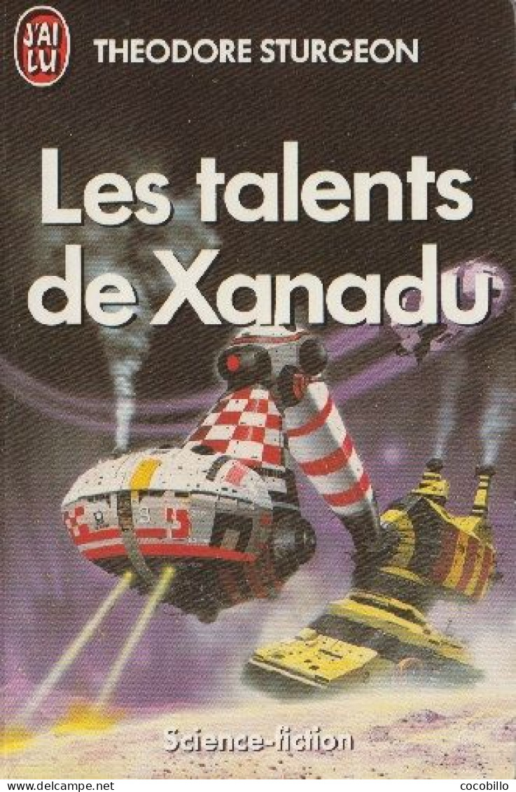 Les Talents De Xanadu De Theodore Sturgeon - J' Ai Lu SF N° 829 - 1987 - J'ai Lu