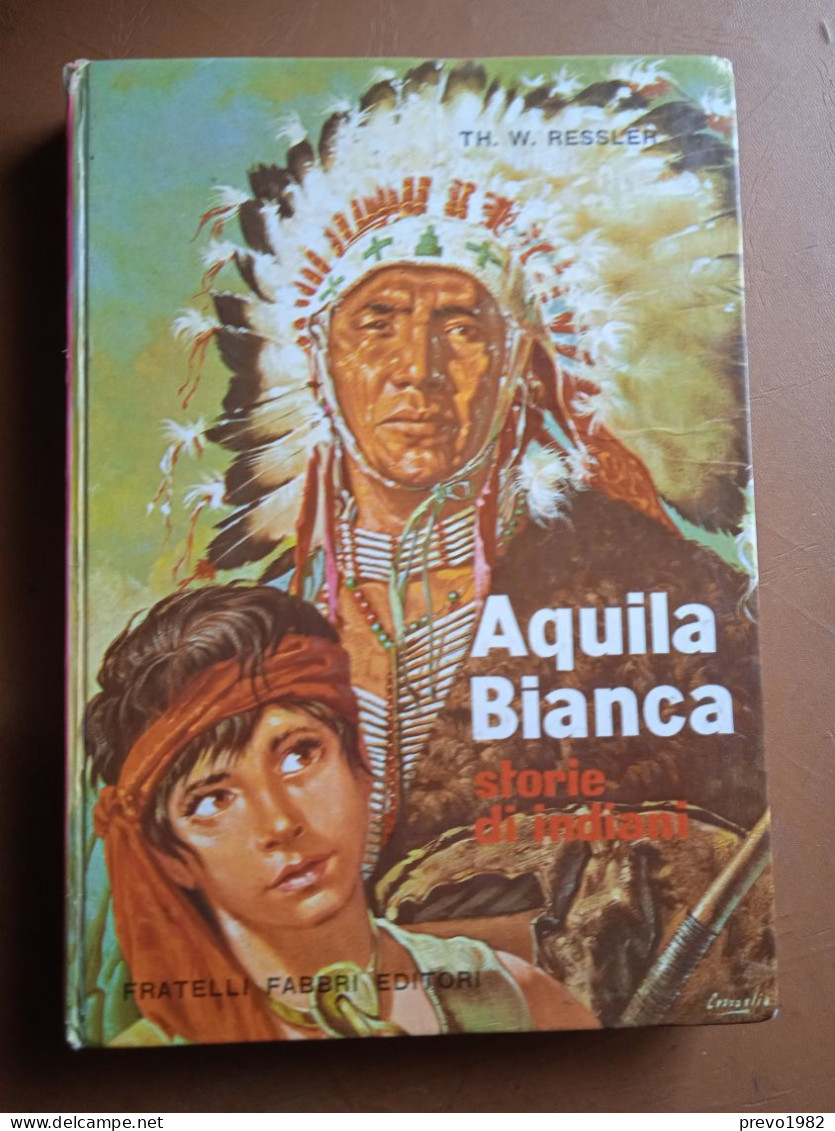 Aquila Bianca, Storie Di Indiani - Ed. F.lli Fabbri Editori - Actie En Avontuur