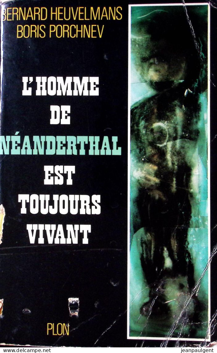 Bernard Heuvelmans Et Boris Porchnev - L'homme De Néanderthal Est Toujours Vivant - Histoire