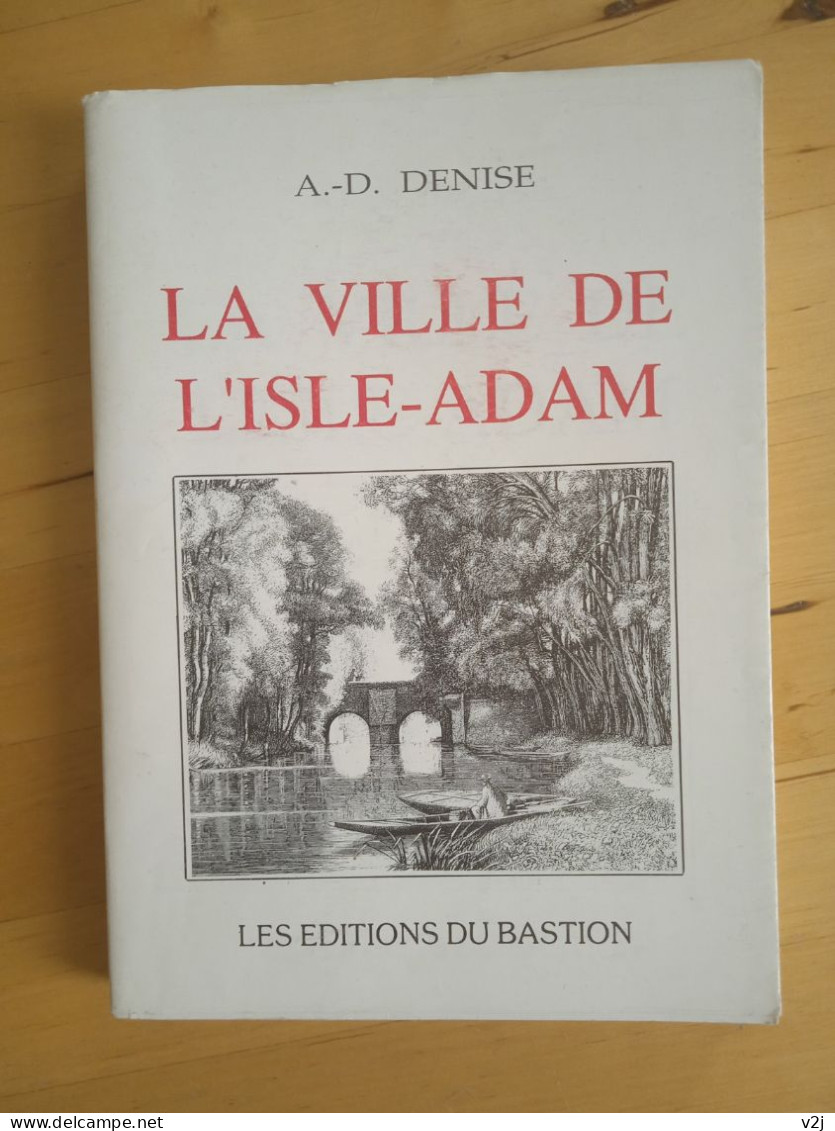 La Ville De L'Isle-Adam. A.-D. Denise - Ile-de-France