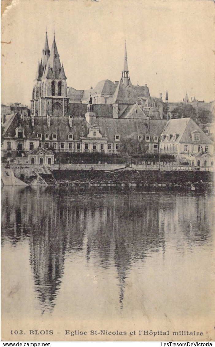 FRANCE - 41 - Blois - Eglise St-Nicolas Et L'Hôpital Militaire - Carte Postale Ancienne - Blois