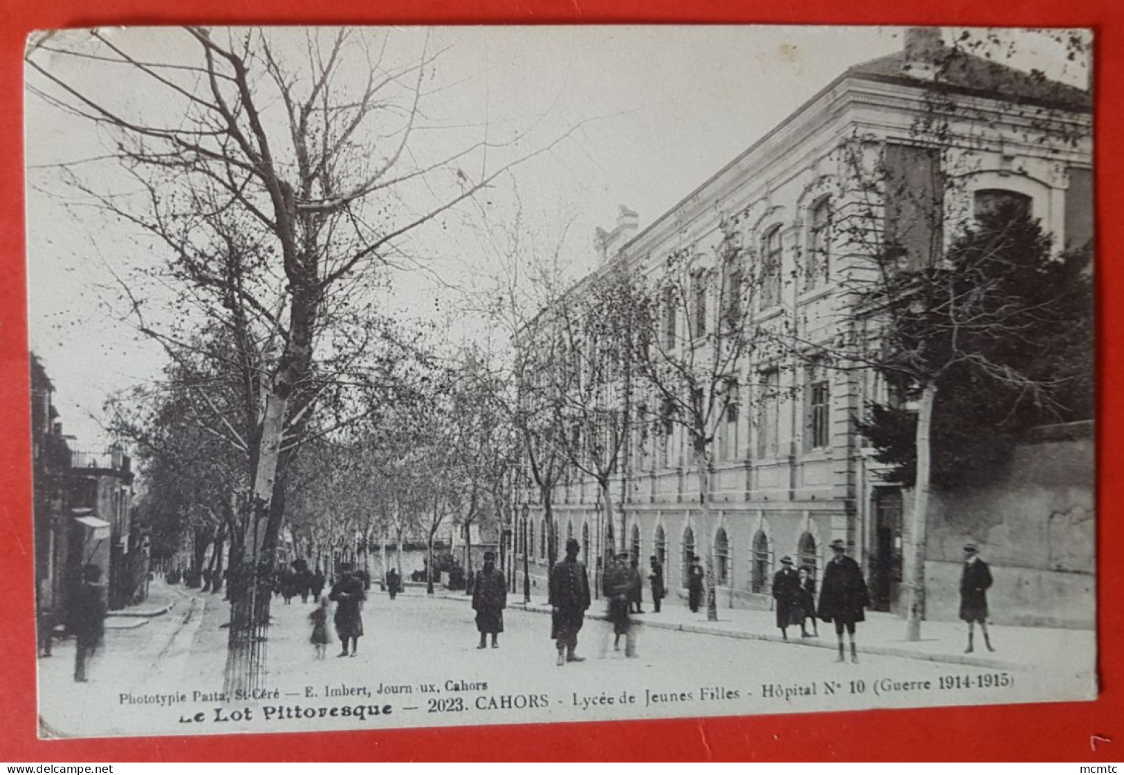 CPA -  Le Lot Pittoresque - Cahors - Lycée De Jeunes Filles - Hôpital N° 10 -(Guerre 1914-1915) - Cahors