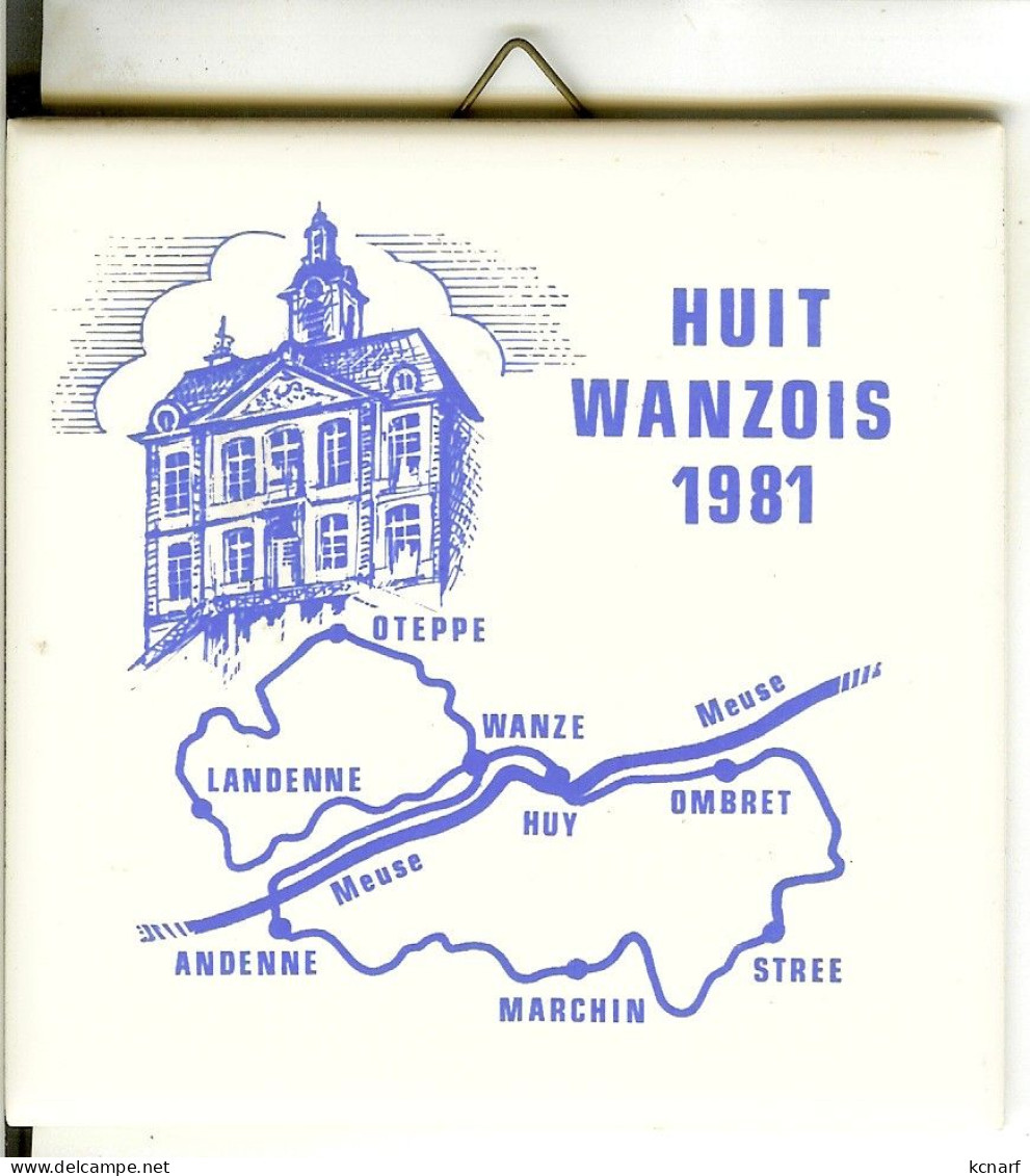 Carrelage De 1981 HUIT WANZOIS " Landenne , Oteppe , Wanze , Huy , Ombret , Strée , Marchin , Andenne " - Andere & Zonder Classificatie