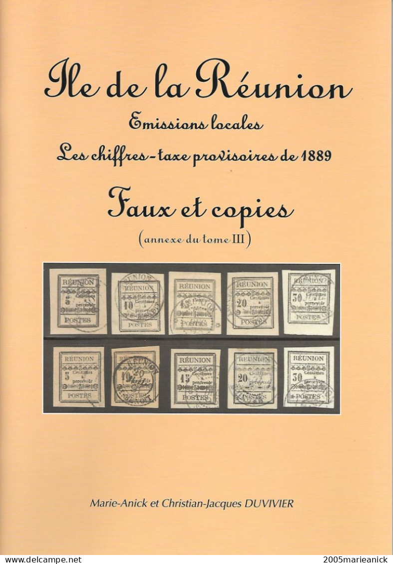 ILE DE LA REUNION Annexe Du Tome III. - Les Chiffres-taxe FAUX Et COPIES 32 Pages Abondamment Illustrées En Couleur - Altri & Non Classificati