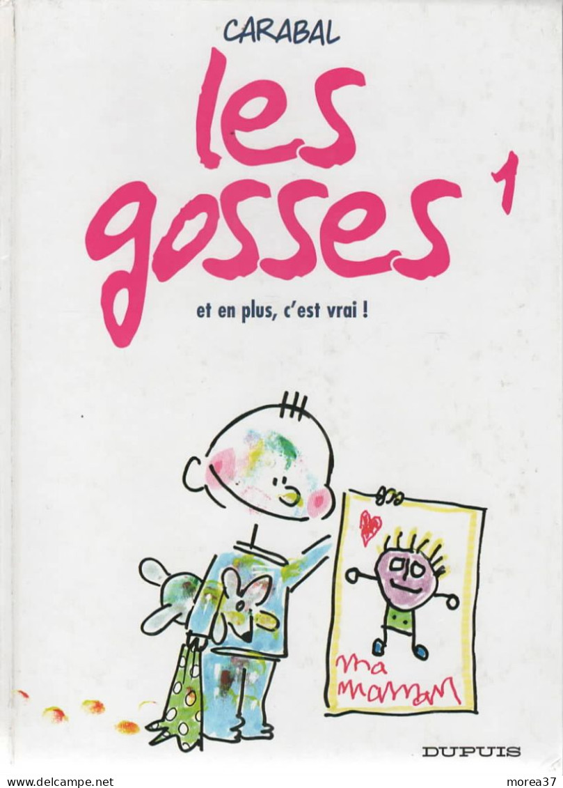 LES GOSSES    Et En Plus C'est Vrai    Tome 1   De CARABAL         DUPUIS - Gosses, Les