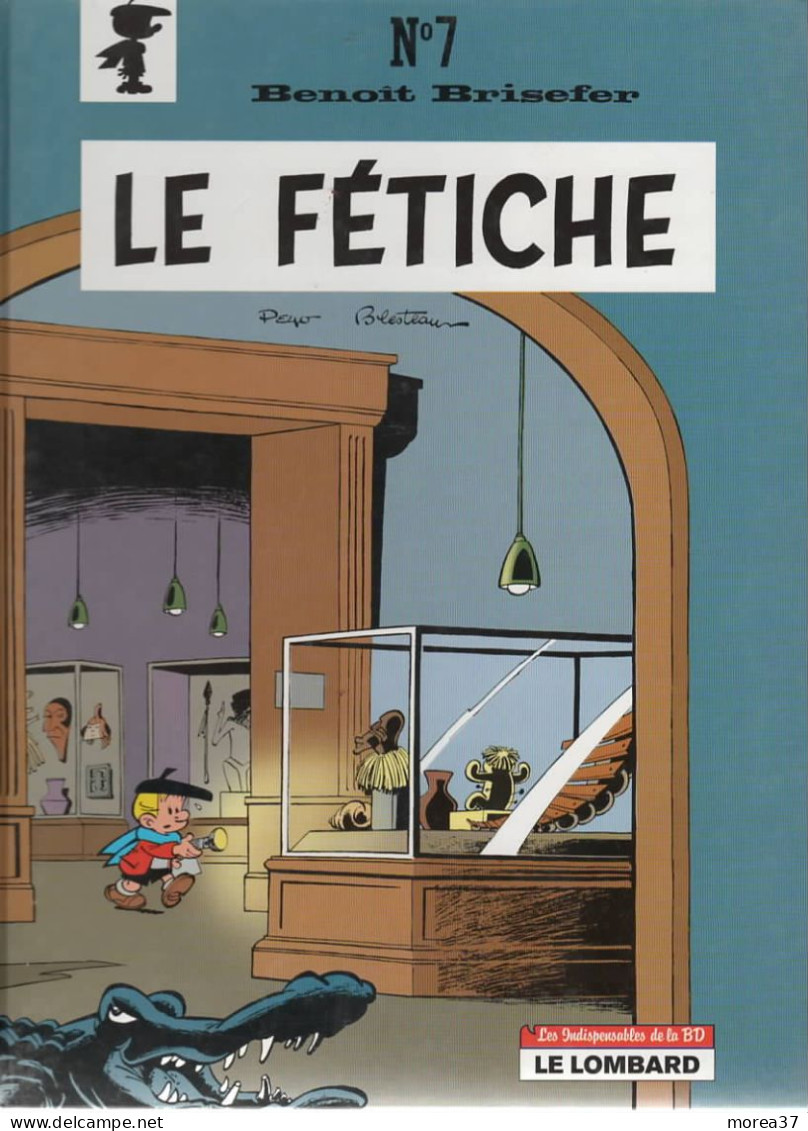 BENOIT BRISEFER  Le Fétiche    N°7   De PEYO     LE LOMBARD - Benoît Brisefer