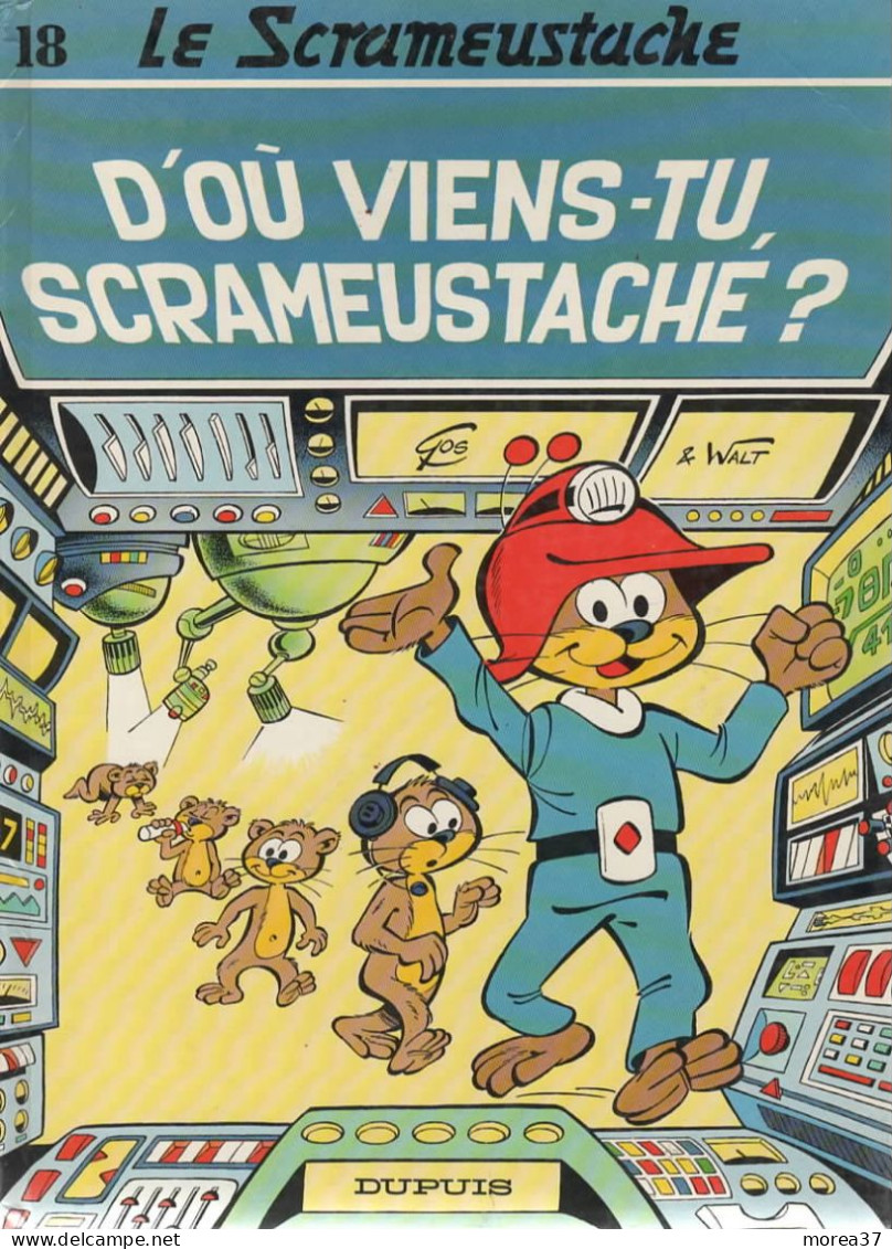 LE SCRAMEUSTACHE   D'ou Viens Tu Scrameustache   Dédicacé Par GOS  Tome 18   EO  De GOS / WALT   DUPUIS - Dediche