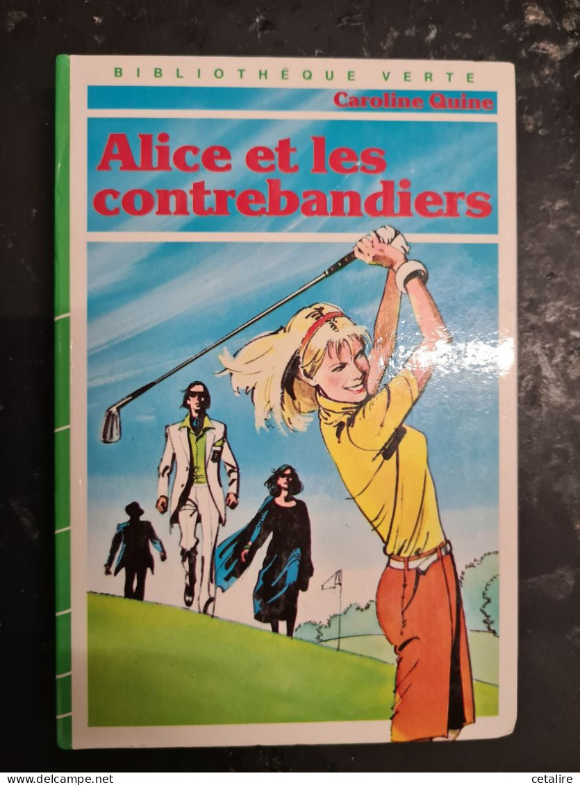 Alice Et Les Contrebandiers Caroline Quine +++COMME NEUF+++ - Bibliotheque Verte