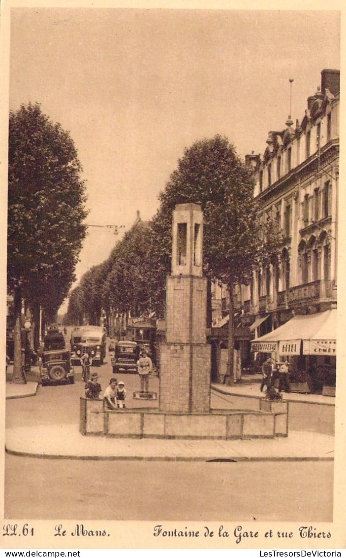 FRANCE - 72 - LE MANS - Fontaine De La Gare Et Rue Thiers - Carte Postale Ancienne - Le Mans